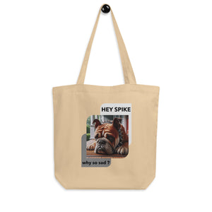 Tote Bag with Spike the bulldog felling so sad